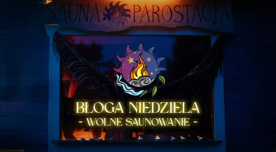 BŁOGA NIEDZIELA - Ceremonie Łaźniowe Uczestników Szkolenia Obrazek promujący wydarzenie