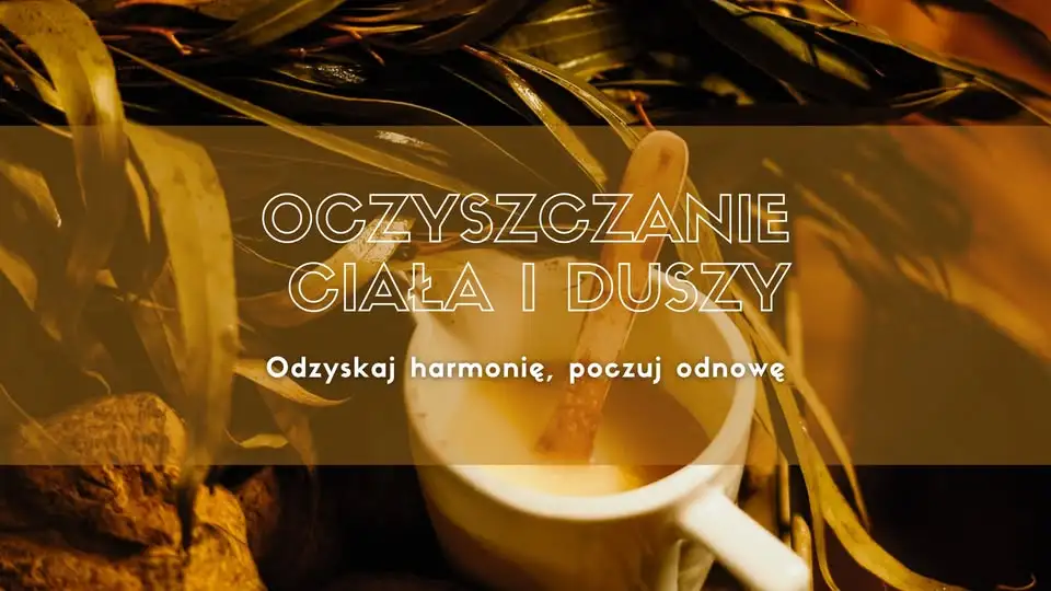 OCZYSZCZANIE CIAŁA I DUSZY Obrazek promujący wydarzenie