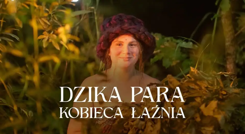 Dzika Para! Kobieca Łaźnia w Parostacji Obrazek promujący wydarzenie