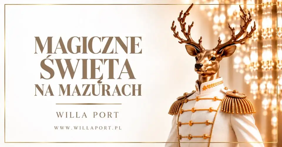 Magia Świąt na Mazurach I Willa Port***** Obrazek promujący wydarzenie